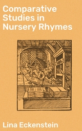 Comparative Studies in Nursery Rhymes - Lina Eckenstein