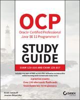 OCP Oracle Certified Professional Java SE 11 Programmer II Study Guide - Scott Selikoff, Jeanne Boyarsky