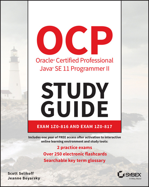 OCP Oracle Certified Professional Java SE 11 Programmer II Study Guide - Scott Selikoff, Jeanne Boyarsky