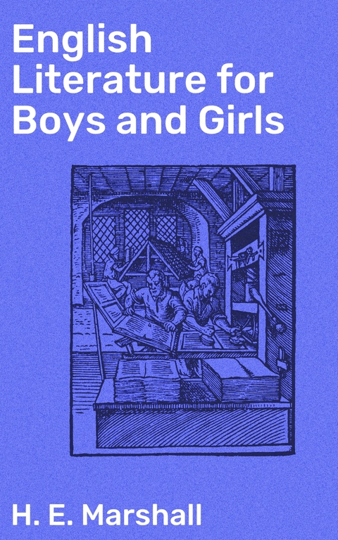 English Literature for Boys and Girls - H. E. Marshall