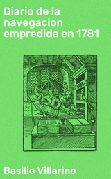 Diario de la navegacion empredida en 1781 - Basilio Villarino