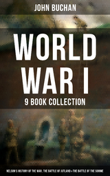 World War I - 9 Book Collection - John Buchan