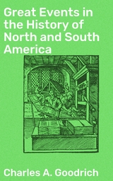 Great Events in the History of North and South America - Charles A. Goodrich