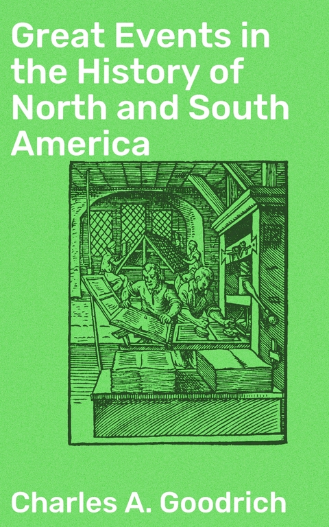 Great Events in the History of North and South America - Charles A. Goodrich