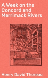 A Week on the Concord and Merrimack Rivers - Henry David Thoreau