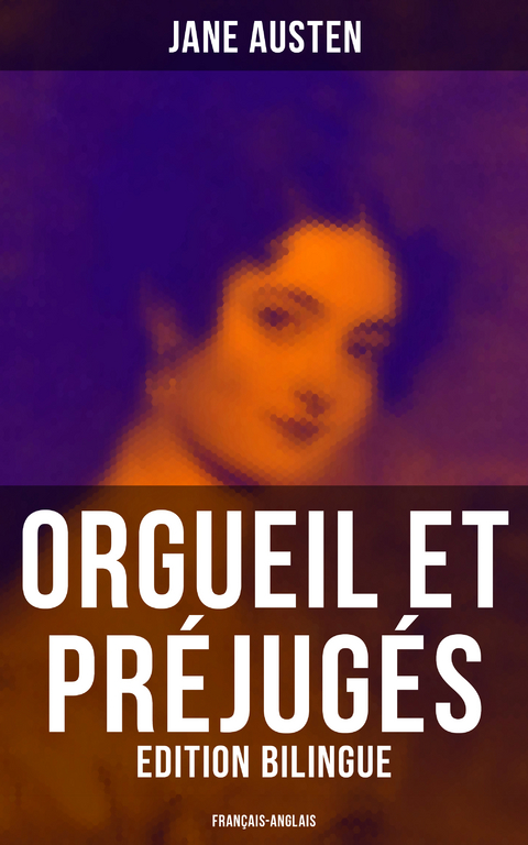 Orgueil et Préjugés (Edition bilingue: français-anglais) - Jane Austen