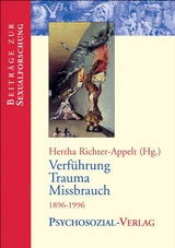 Verführung – Trauma – Missbrauch - Richter-Appelt, Hertha