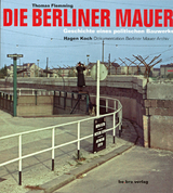 Die Berliner Mauer - Flemming, Thomas; Koch, Hagen