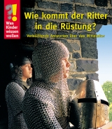 Wie kommt der Ritter in die Rüstung?