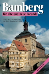 Bamberg für alte und neue Freunde - Karin Dengler-Schreiber