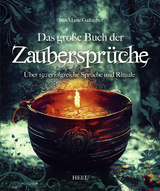 Das große Buch der Zaubersprüche - Ann-Marie Gallagher