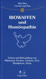 Biowaffen und Homöopathie - Ravi Roy, Carola Lage-Roy