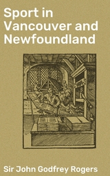 Sport in Vancouver and Newfoundland - John Godfrey Rogers  Sir