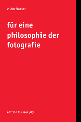 Für eine Philosophie der Fotografie - Flusser, Vilém