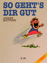 So geht's dir gut - Andrew Matthews