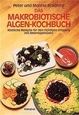 Das makrobiotische Algen-Kochbuch - Peter Bradford, Montse Bradford