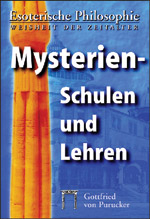 Esoterische Philosophie - Die Tradition / Mysterienschulen und Lehren - Gottfried von Purucker