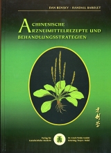 Chinesische Arzneimittelrezepte und Behandlungsstrategien - Dan Bensky, Randall Barolet