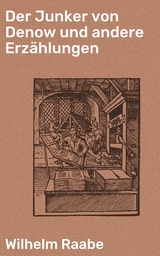 Der Junker von Denow und andere Erzählungen - Wilhelm Raabe