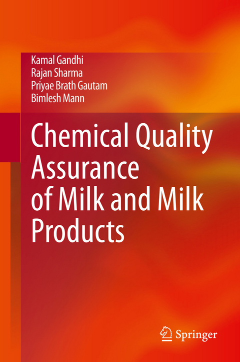 Chemical Quality Assurance of Milk and Milk Products - Kamal Gandhi, Rajan Sharma, Priyae Brath Gautam, Bimlesh Mann