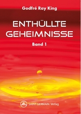 Enthüllte Geheimnisse -  Saint Germain, Godfré Ray King