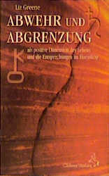 Abwehr und Abgrenzung - Liz Greene