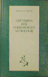 Grundriss der verbesserten Astrologie - Abdias Trew