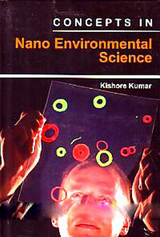 Concepts In Nano Environmental Science -  Kishore Kumar