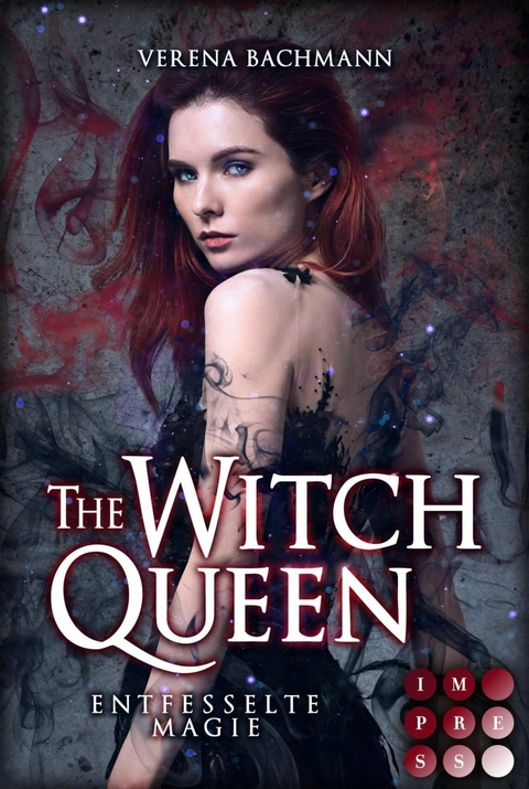 The Witch Queen. Entfesselte Magie -  Verena Bachmann