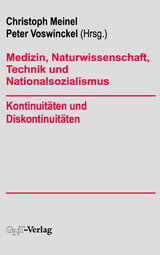 Medizin, Naturwissenschaft, Technik und Nationalsozialismus - 