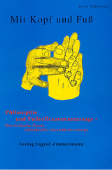 Mit Kopf und Fuss. Philosophie und Fussreflexzonenmassage - eine kritische Praxis individueller Gesundheitsvorsorge - Otto Inhester