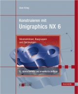 Konstruieren mit Unigraphics NX 6 - Krieg, Uwe