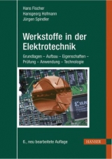 Werkstoffe in der Elektrotechnik - Fischer, Hans; Hofmann, Hansgeorg; Spindler, Jürgen