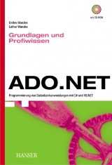 ADO.NET - Grundlagen und Profiwissen - Detlev Wanzke, Lothar Wanzke