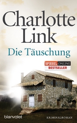 Die Täuschung - Charlotte Link