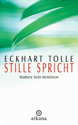 Stille spricht - Eckhart Tolle