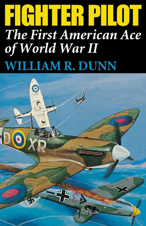 Fighter Pilot - William R. Dunn