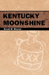 Kentucky Moonshine - David W. Maurer