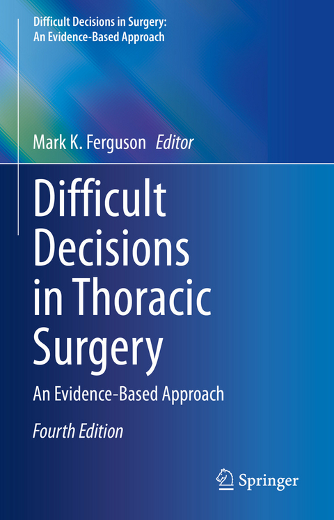 Difficult Decisions in Thoracic Surgery - 