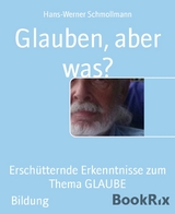 Glauben, aber was? - Hans-Werner Schmollmann