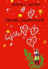 Sarahs Zauberwelt - Felicia C. Gerber