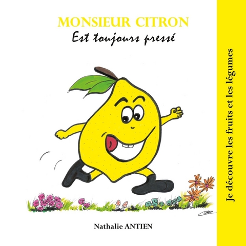 Monsieur Citron est toujours pressé - Nathalie Antien