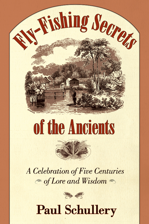 Fly-Fishing Secrets of the Ancients - Paul Schullery