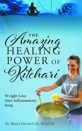 Amazing Healing Power of Kitchari -  D.A.O.M. Dr. Shasta Ericson L.Ac.