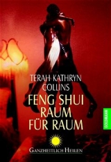 Feng Shui - Raum für Raum - Terah K Collins