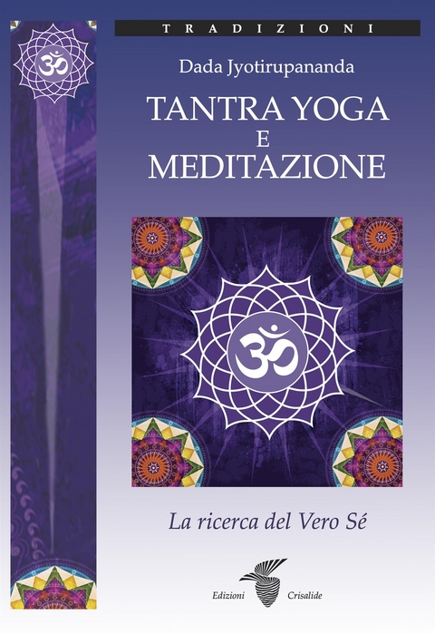 Tantra Yoga e Meditazione - Dada Jyotirupananda