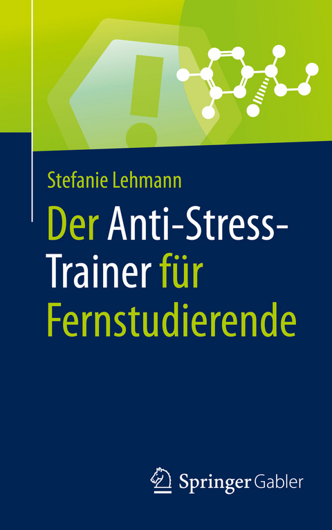 Der Anti-Stress-Trainer für Fernstudierende - Stefanie Lehmann