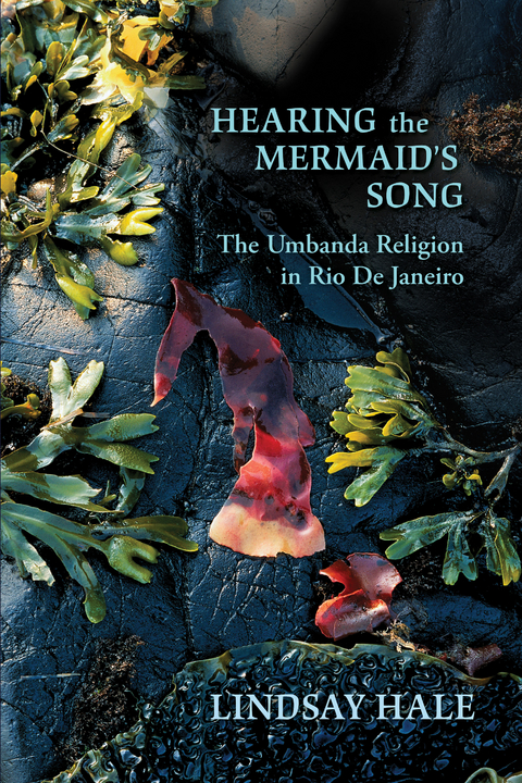 Hearing the Mermaid's Song -  Lindsay Hale