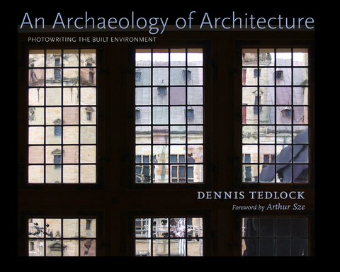 An Archaeology of Architecture - Dennis Tedlock