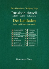 Russisch aktuell / Der Leitfaden. Lehr- und Übungsgrammatik - Bernd Bendixen, Wolfgang Voigt, Horst Rothe